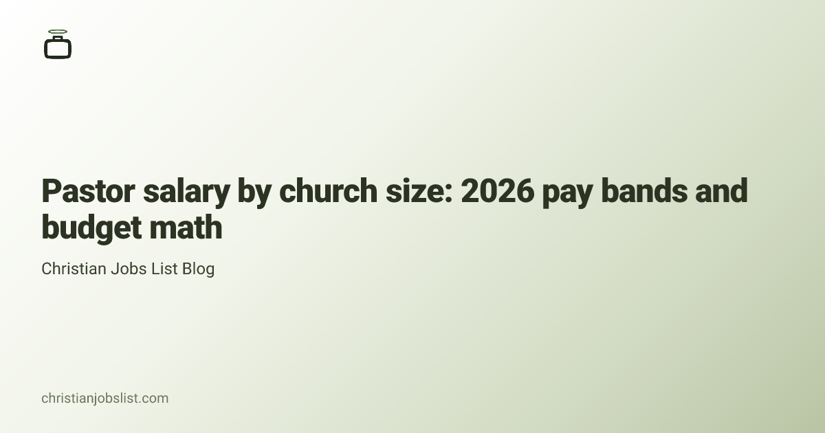 Pastor salary by church size: 2026 pay bands and budget math